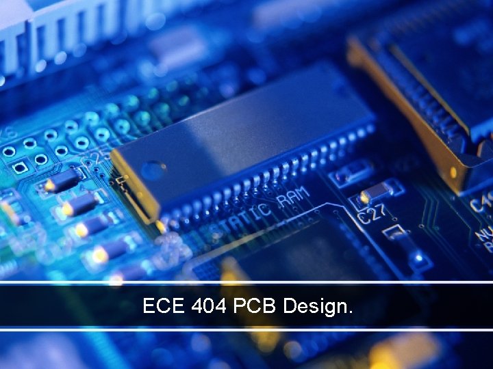 ECE 404 PCB Design. 