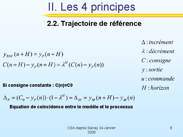 II. Les 4 principes 2. 2. Trajectoire de référence Si consigne constante : C(n)=C