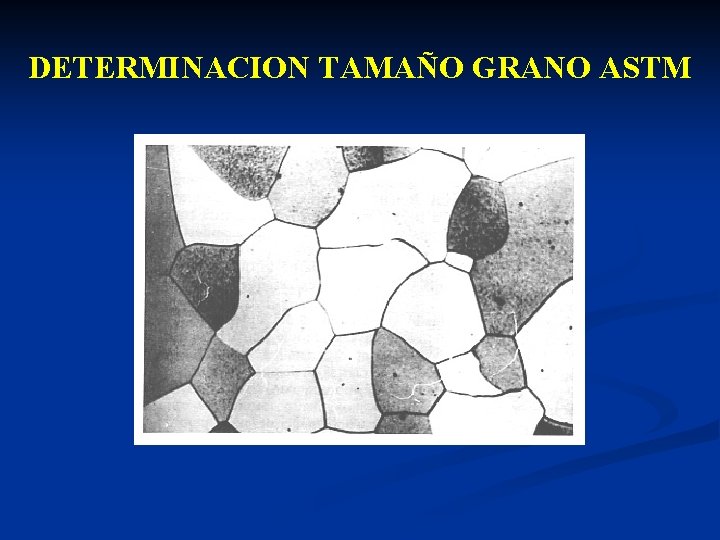 DETERMINACION TAMAÑO GRANO ASTM 