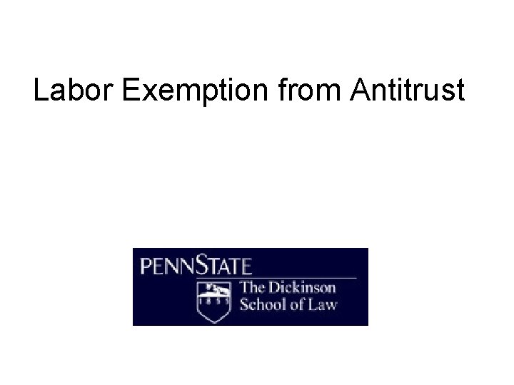 Labor Exemption from Antitrust 