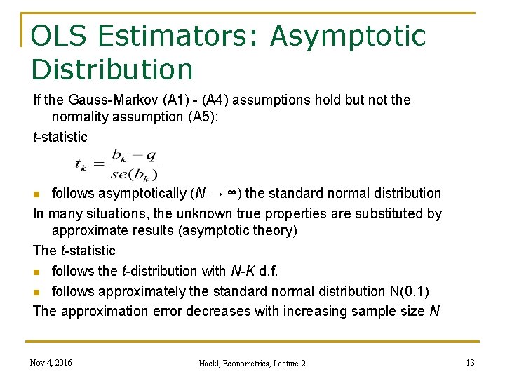 OLS Estimators: Asymptotic Distribution If the Gauss-Markov (A 1) - (A 4) assumptions hold