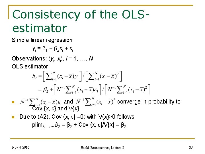 Consistency of the OLSestimator Simple linear regression yi = 1 + 2 xi +