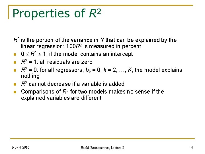 Properties of R 2 is the portion of the variance in Y that can