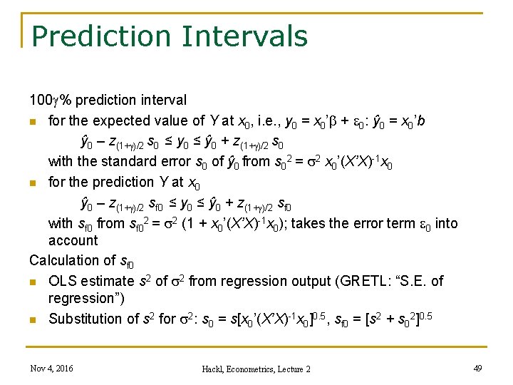 Prediction Intervals 100 g% prediction interval n for the expected value of Y at