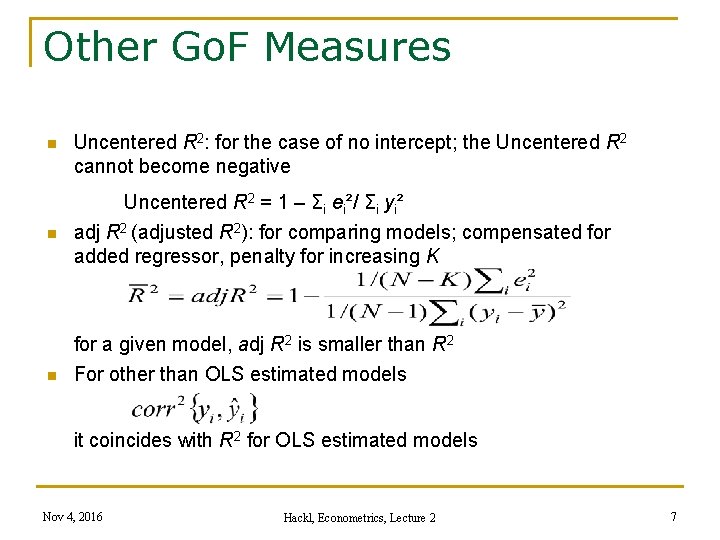 Other Go. F Measures n n n Uncentered R 2: for the case of