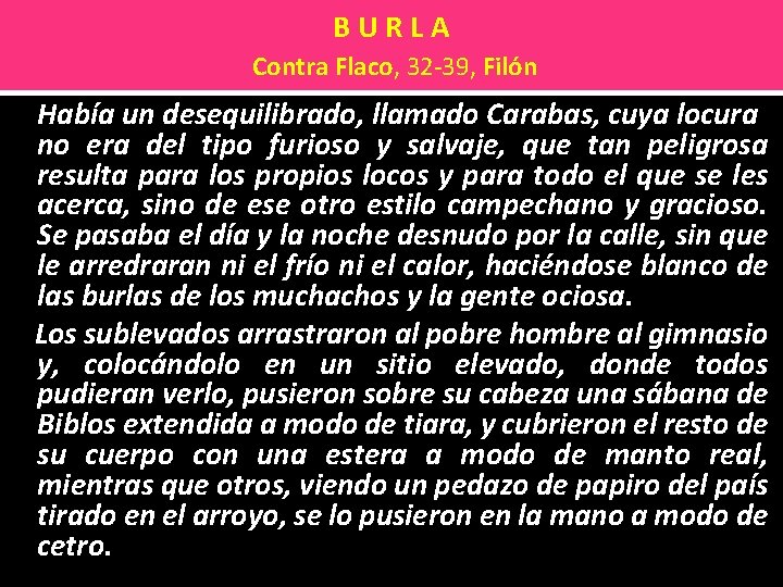 B U R L A Contra Flaco, 32 39, Filón Había un desequilibrado, llamado