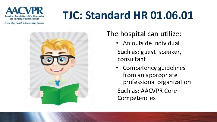 TJC: Standard HR 01. 06. 01 The hospital can utilize: • An outside individual