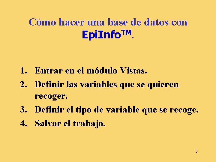 Cómo hacer una base de datos con Epi. Info. TM. 1. Entrar en el