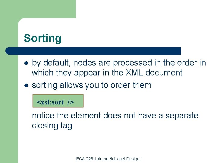 Sorting l l by default, nodes are processed in the order in which they