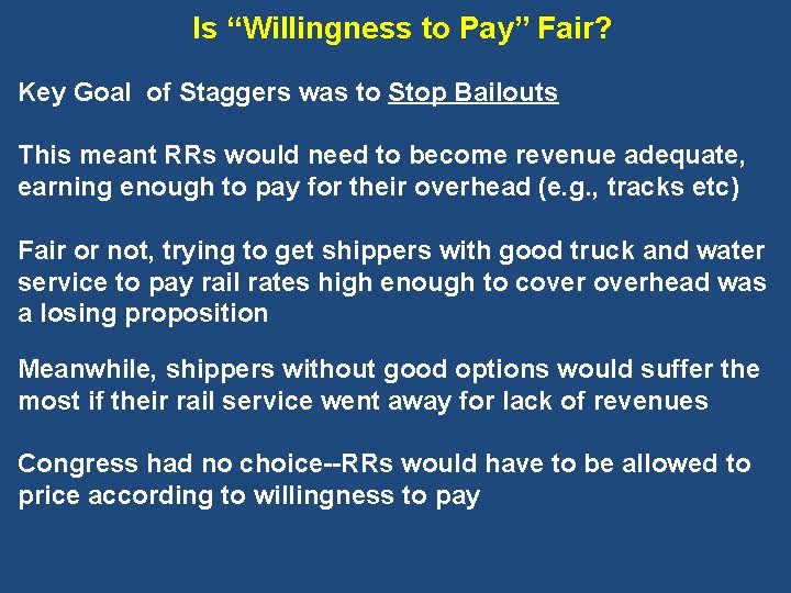 Is “Willingness to Pay” Fair? Key Goal of Staggers was to Stop Bailouts This