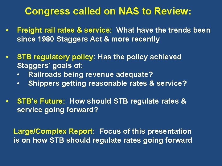 Congress called on NAS to Review: • • • Freight rail rates & service: