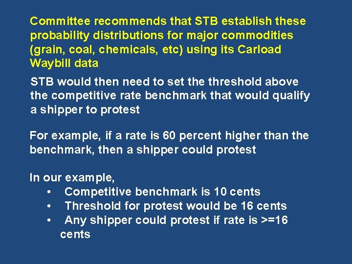 Committee recommends that STB establish these probability distributions for major commodities (grain, coal, chemicals,