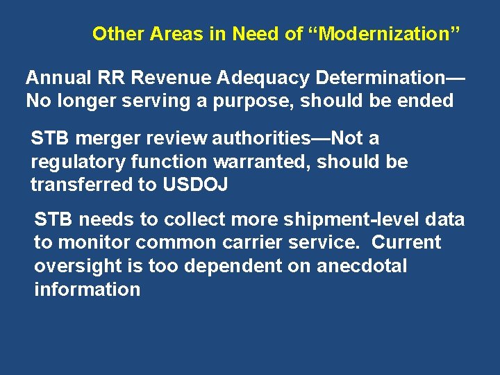 Other Areas in Need of “Modernization” Annual RR Revenue Adequacy Determination— No longer serving