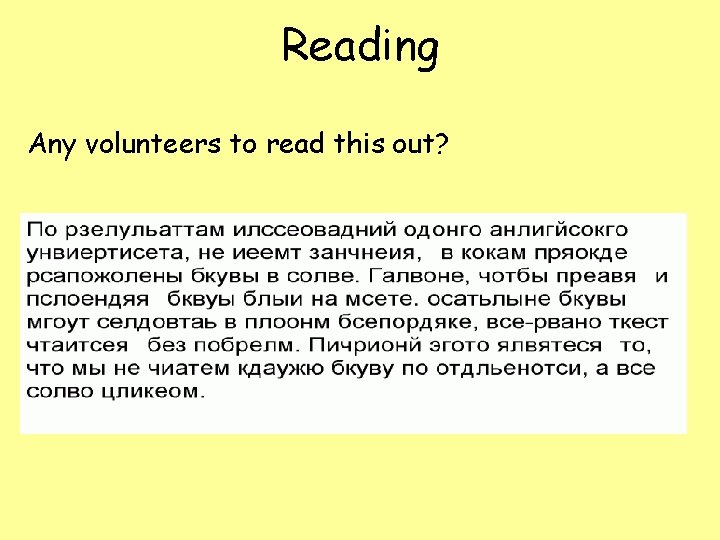 Reading Any volunteers to read this out? Reading Any volunteers to read this out?