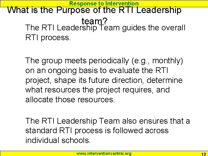 Response to Intervention What is the Purpose of the RTI Leadership team? The RTI