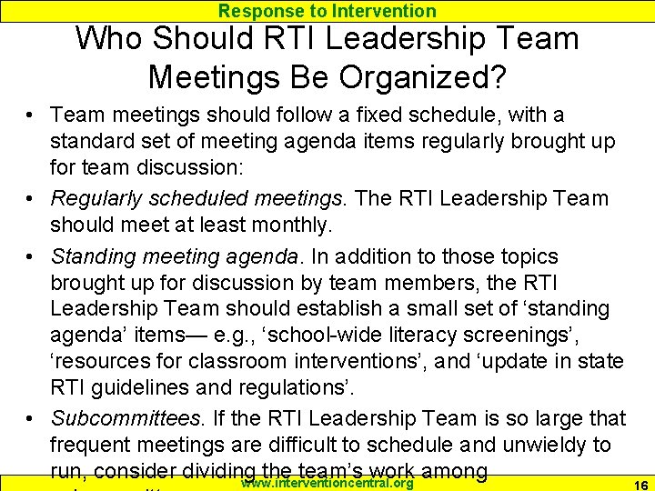 Response to Intervention Who Should RTI Leadership Team Meetings Be Organized? • Team meetings