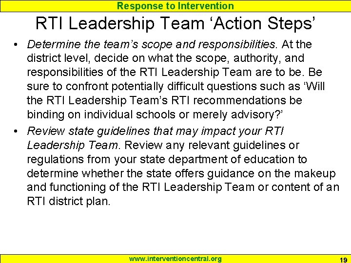Response to Intervention RTI Leadership Team ‘Action Steps’ • Determine the team’s scope and