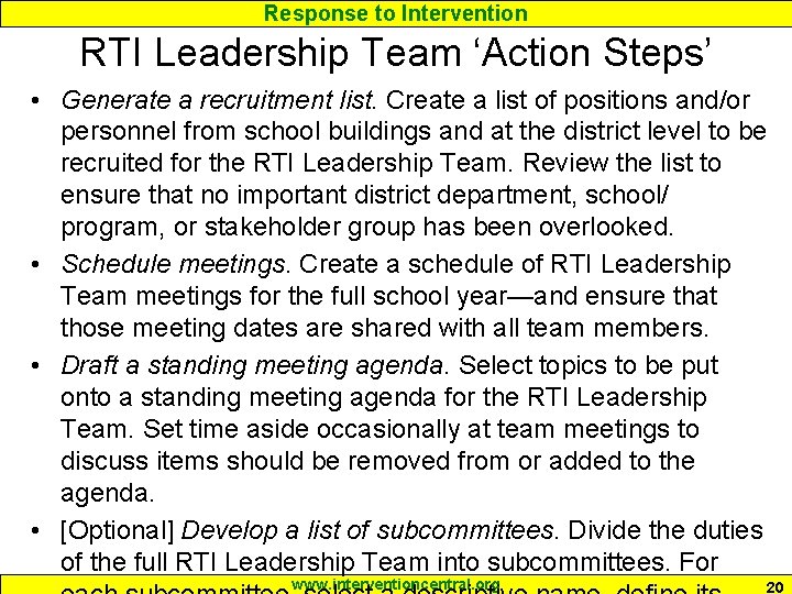 Response to Intervention RTI Leadership Team ‘Action Steps’ • Generate a recruitment list. Create