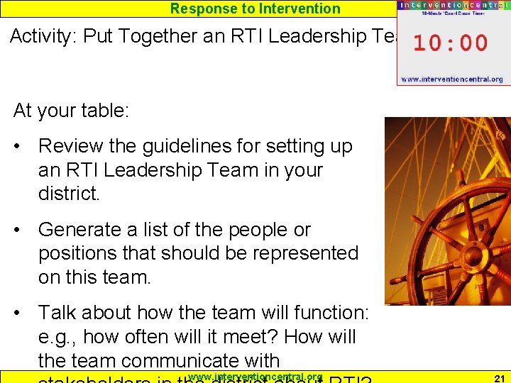 Response to Intervention Activity: Put Together an RTI Leadership Team At your table: •