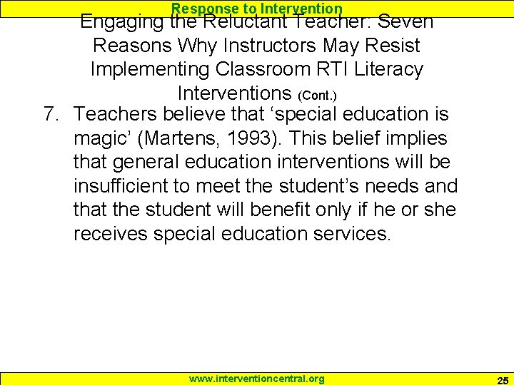 Response to Intervention Engaging the Reluctant Teacher: Seven Reasons Why Instructors May Resist Implementing