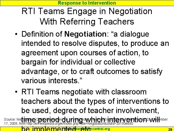 Response to Intervention RTI Teams Engage in Negotiation With Referring Teachers • Definition of