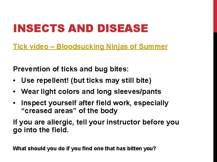 INSECTS AND DISEASE Tick video – Bloodsucking Ninjas of Summer Prevention of ticks and
