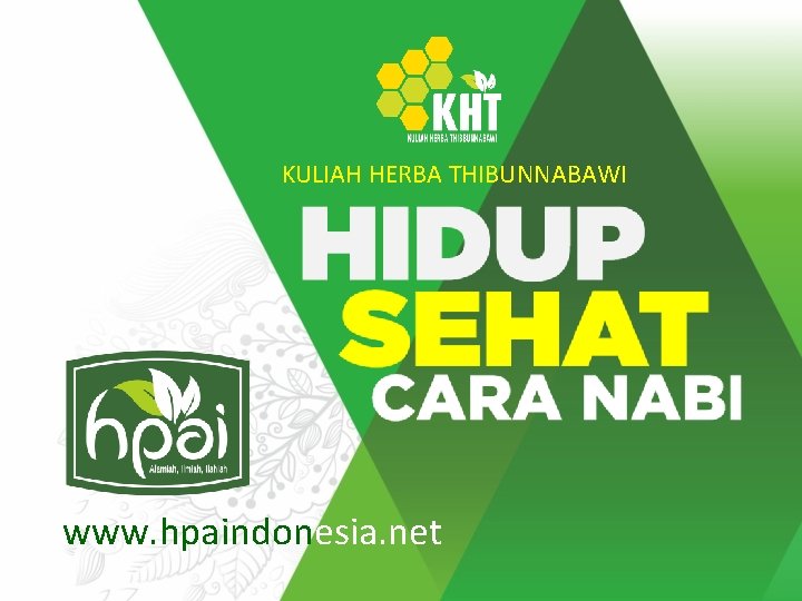 KULIAH HERBA THIBUNNABAWI www. hpaindonesia. net 