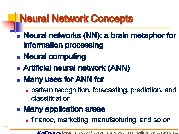 Neural Network Concepts n n Neural networks (NN): a brain metaphor for information processing