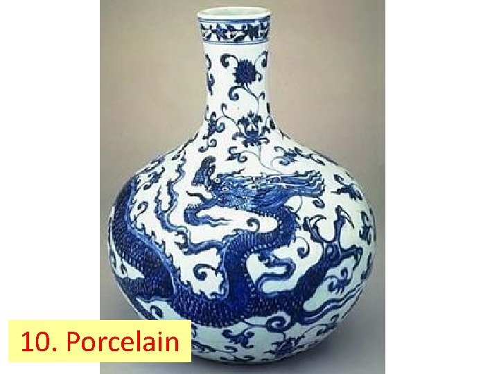 10. Porcelain 