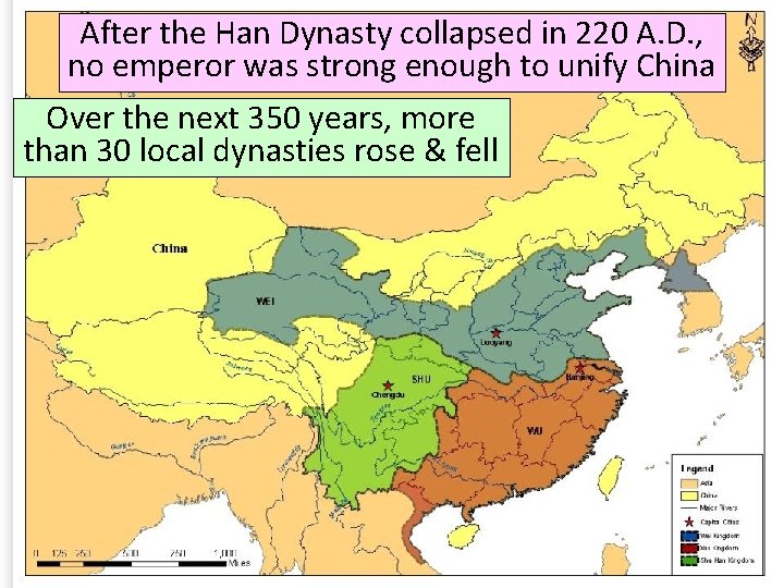 After the Han Dynasty collapsed in 220 A. D. , no emperor was strong