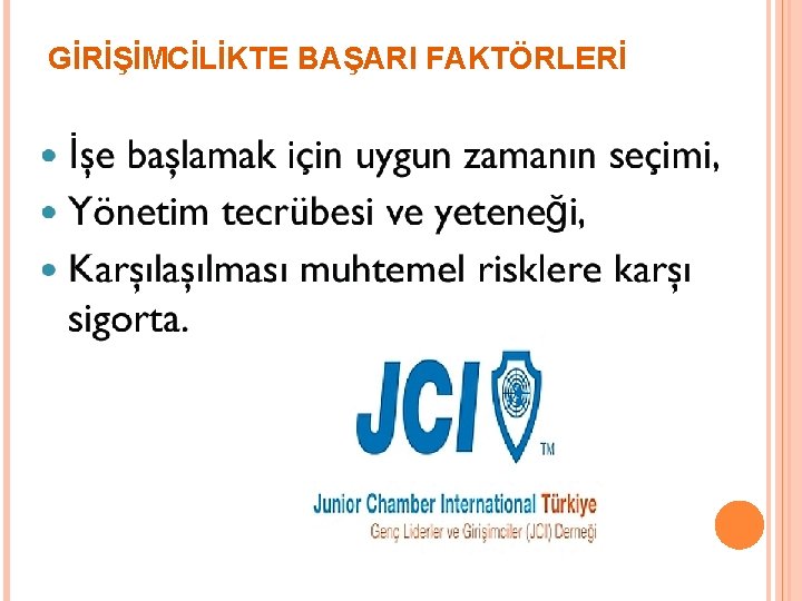 GİRİŞİMCİLİKTE BAŞARI FAKTÖRLERİ 