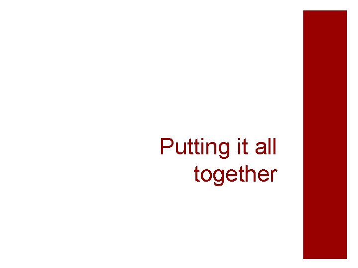 Putting it all together 