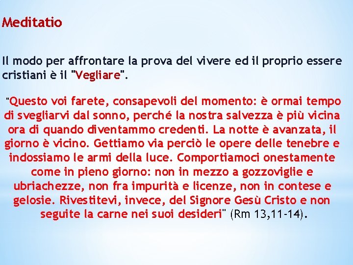 Meditatio Il modo per affrontare la prova del vivere ed il proprio essere cristiani