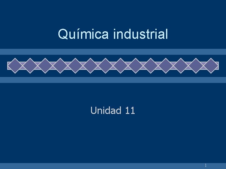 Química industrial Unidad 11 1 