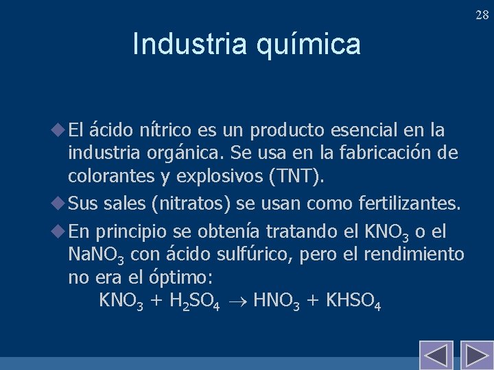 28 Industria química u El ácido nítrico es un producto esencial en la industria