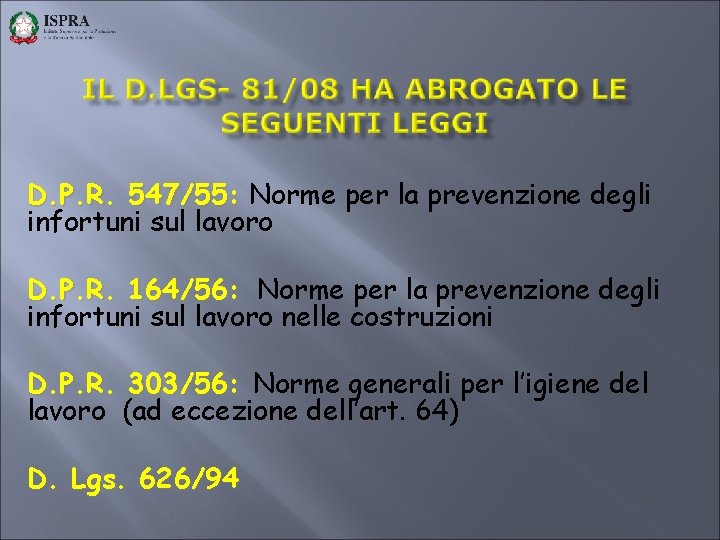 D. P. R. 547/55: Norme per la prevenzione degli infortuni sul lavoro D. P.