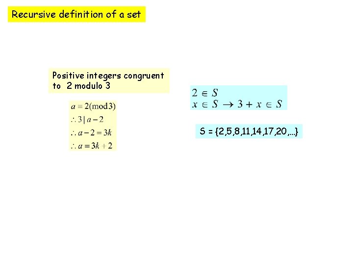 Recursive definition of a set Positive integers congruent to 2 modulo 3 S =