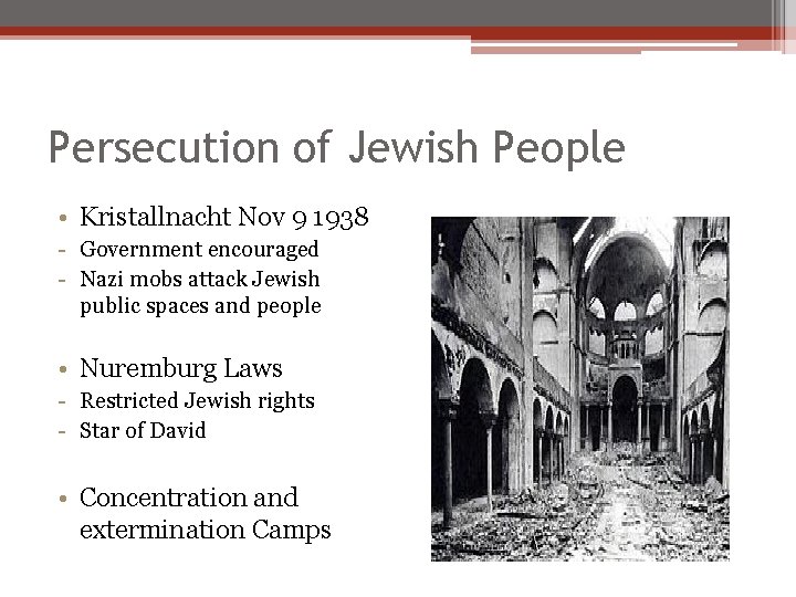 Persecution of Jewish People • Kristallnacht Nov 9 1938 - Government encouraged - Nazi Persecution of Jewish People • Kristallnacht Nov 9 1938 - Government encouraged - Nazi