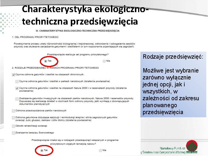 Charakterystyka ekologicznotechniczna przedsięwzięcia Rodzaje przedsięwzięć: Możliwe jest wybranie zarówno wyłącznie jednej opcji, jak i