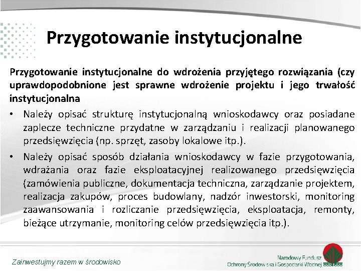 Przygotowanie instytucjonalne do wdrożenia przyjętego rozwiązania (czy uprawdopodobnione jest sprawne wdrożenie projektu i jego
