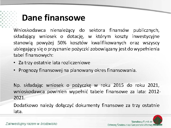 Dane finansowe Wnioskodawca nienależący do sektora finansów publicznych, składający wniosek o dotację, w którym