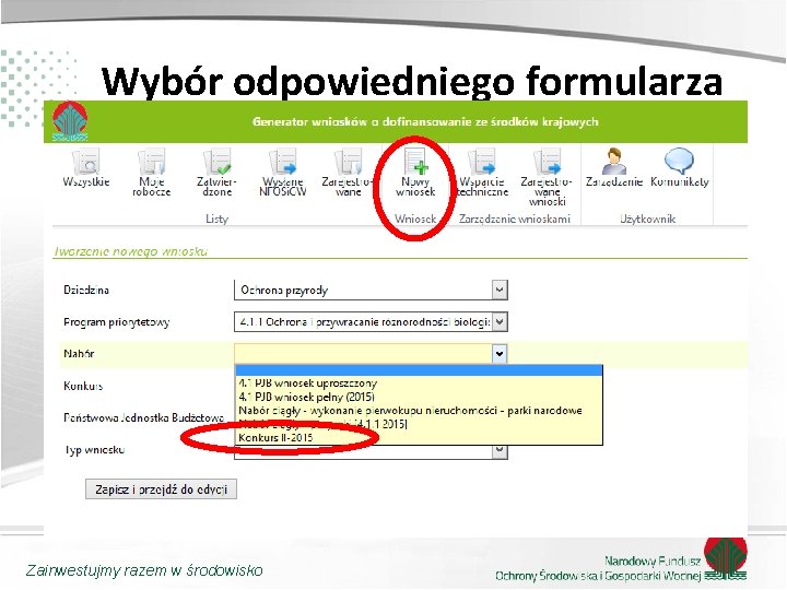 Wybór odpowiedniego formularza Zainwestujmy razem w środowisko 