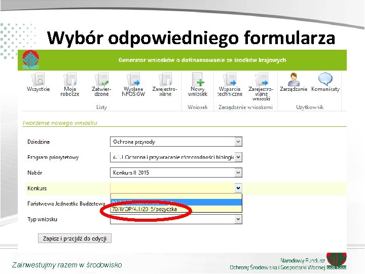 Wybór odpowiedniego formularza Zainwestujmy razem w środowisko 