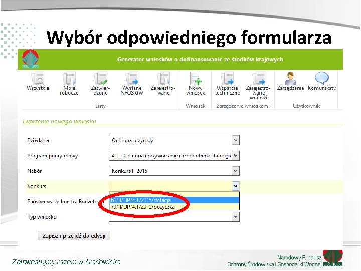 Wybór odpowiedniego formularza Zainwestujmy razem w środowisko 