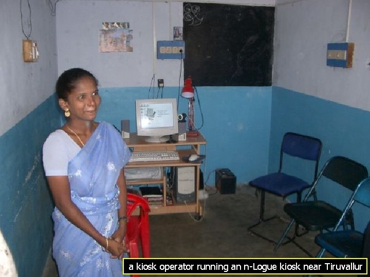 a kiosk operator running an n-Logue kiosk near Tiruvallur 