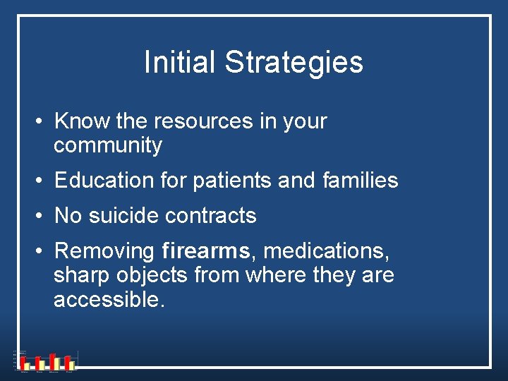 Initial Strategies • Know the resources in your community • Education for patients and Initial Strategies • Know the resources in your community • Education for patients and