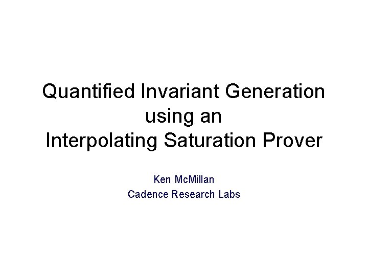 Quantified Invariant Generation using an Interpolating Saturation Prover