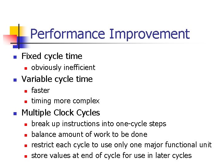 Performance Improvement n Fixed cycle time n n Variable cycle time n n n