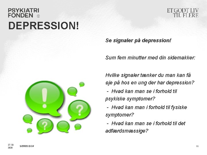 DEPRESSION! Se signaler på depression! Sum fem minutter med din sidemakker: Hvilke signaler tænker