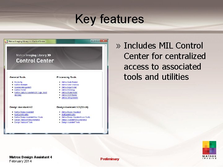 Key features » Includes MIL Control Center for centralized access to associated tools and